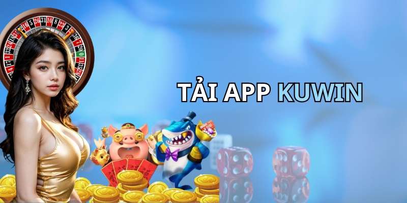 Bỏ túi các lưu ý khi cài đặt app KUWIN