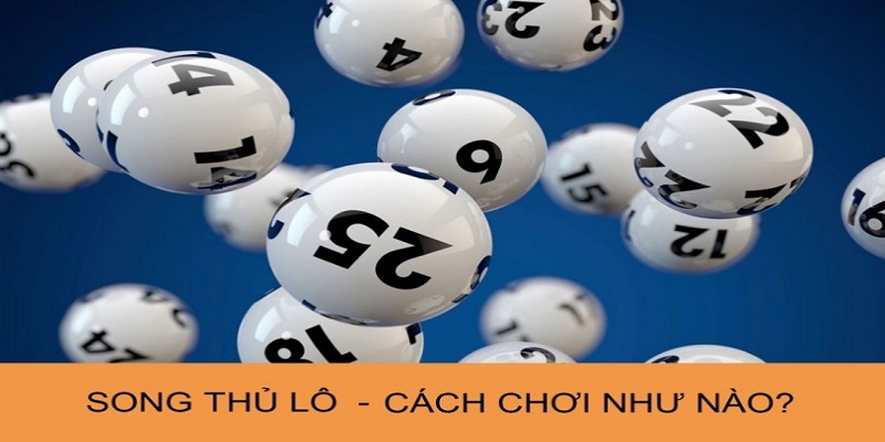 Cách chơi lô song thủ nuôi khung 2 ngày đơn giản và tối ưu